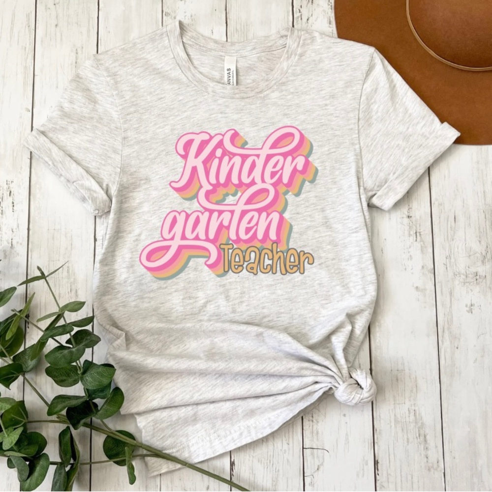 Kindergarten Teacher T-Shirt w/ Bella + Canvas Tee